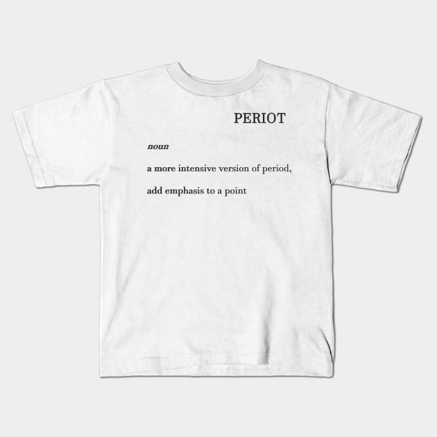 Periot Kids T-Shirt by CDUS